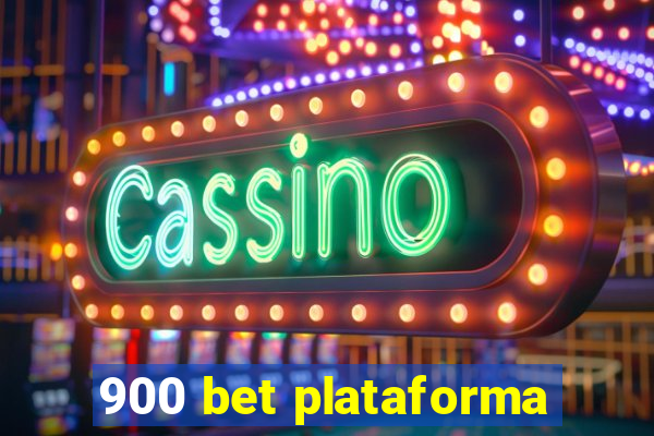 900 bet plataforma